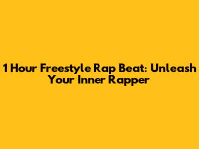 1 Hour Freestyle Rap Beat: Unleash Your Inner Rapper
