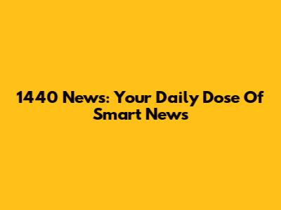 1440 News: Your Daily Dose Of Smart News