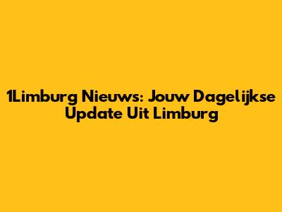 1Limburg Nieuws: Jouw Dagelijkse Update Uit Limburg
