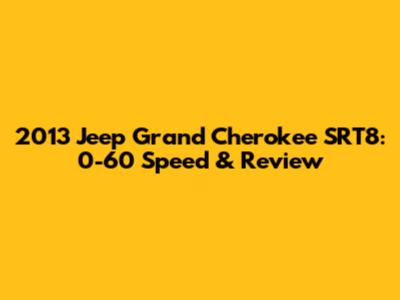 2013 Jeep Grand Cherokee SRT8: 0-60 Speed & Review