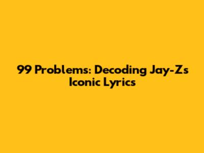 99 Problems: Decoding Jay-Z's Iconic Lyrics