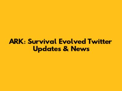 ARK: Survival Evolved Twitter Updates & News