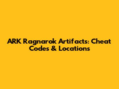 ARK Ragnarok Artifacts: Cheat Codes & Locations