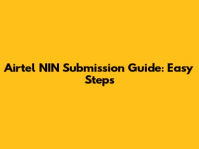 Airtel NIN Submission Guide: Easy Steps
