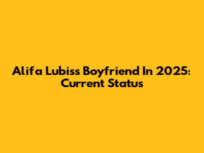 Alifa Lubis's Boyfriend In 2025: Current Status