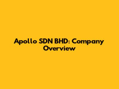 Apollo SDN BHD: Company Overview