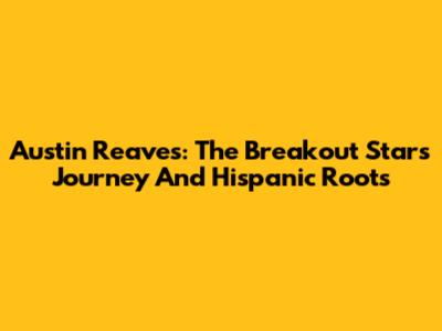 Austin Reaves: The Breakout Star's Journey And Hispanic Roots