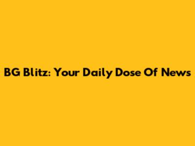 BG Blitz: Your Daily Dose Of News