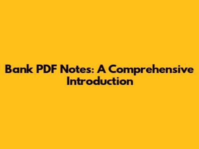 Bank PDF Notes: A Comprehensive Introduction