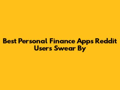 Best Personal Finance Apps Reddit Users Swear By