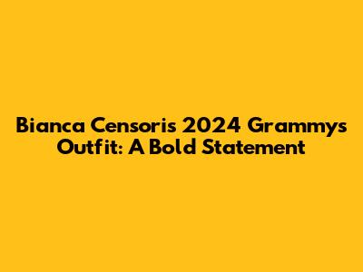 Bianca Censori's 2024 Grammys Outfit: A Bold Statement