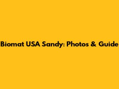 Biomat USA Sandy: Photos & Guide