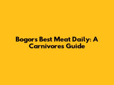 Bogor's Best Meat Daily: A Carnivore's Guide