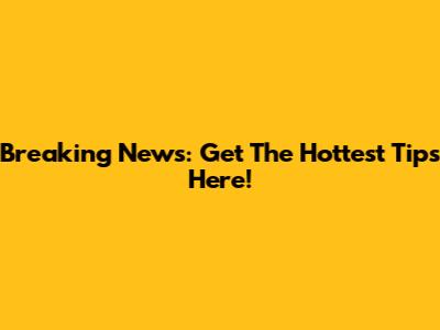 Breaking News: Get The Hottest Tips Here!