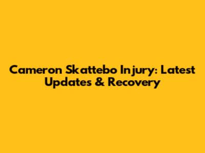 Cameron Skattebo Injury: Latest Updates & Recovery