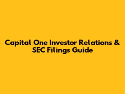 Capital One Investor Relations & SEC Filings Guide