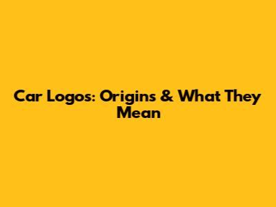 Car Logos: Origins & What They Mean