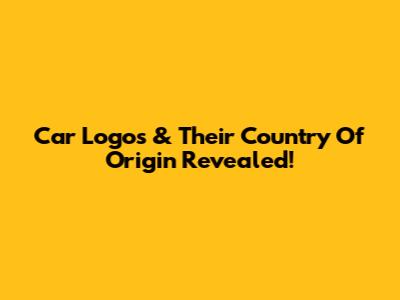Car Logos & Their Country Of Origin Revealed!