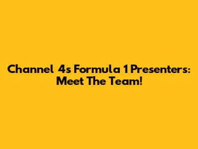 Channel 4's Formula 1 Presenters: Meet The Team!