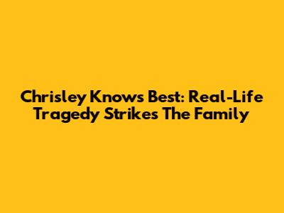 Chrisley Knows Best: Real-Life Tragedy Strikes The Family