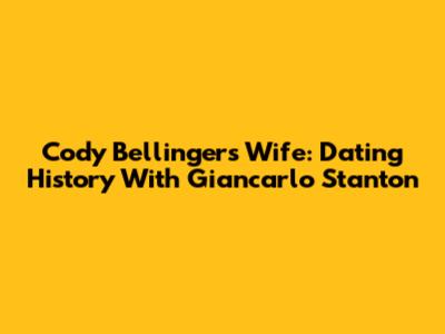 Cody Bellinger's Wife: Dating History With Giancarlo Stanton