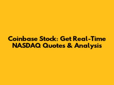 Coinbase Stock: Get Real-Time NASDAQ Quotes & Analysis
