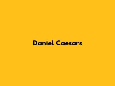 Daniel Caesar's 