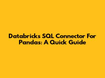 Databricks SQL Connector For Pandas: A Quick Guide