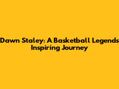 Dawn Staley: A Basketball Legend's Inspiring Journey