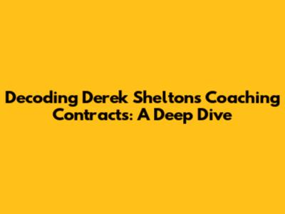 Decoding Derek Shelton's Coaching Contracts: A Deep Dive