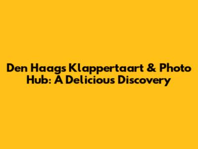 Den Haag's Klappertaart & Photo Hub: A Delicious Discovery
