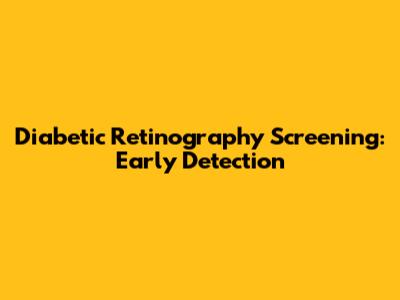 Diabetic Retinography Screening: Early Detection