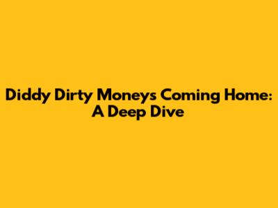 Diddy Dirty Money's 'Coming Home': A Deep Dive