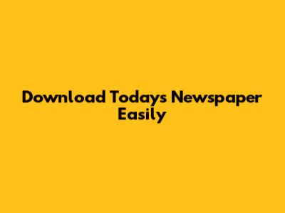 Download Today's Newspaper Easily