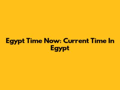 Egypt Time Now: Current Time In Egypt