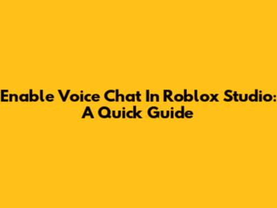 Enable Voice Chat In Roblox Studio: A Quick Guide