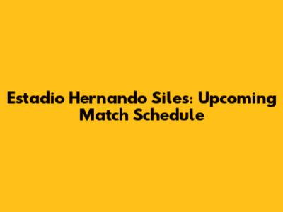 Estadio Hernando Siles: Upcoming Match Schedule