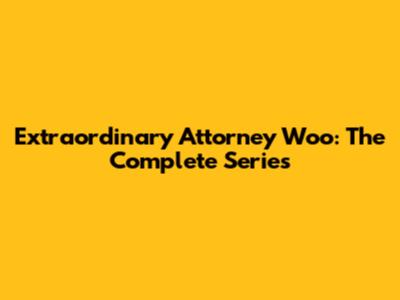 Extraordinary Attorney Woo: The Complete Series