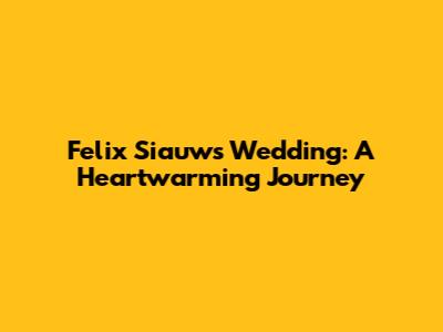 Felix Siauw's Wedding: A Heartwarming Journey