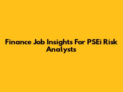 Finance Job Insights For PSEi Risk Analysts