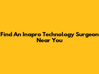 Find An Inapro Technology Surgeon Near You