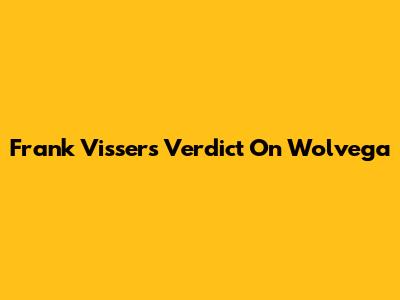 Frank Visser's Verdict On Wolvega