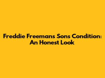 Freddie Freeman's Son's Condition: An Honest Look
