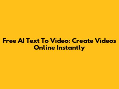 Free AI Text To Video: Create Videos Online Instantly
