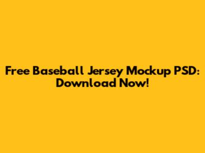 Free Baseball Jersey Mockup PSD: Download Now!