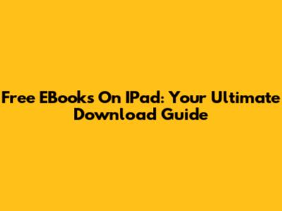 Free EBooks On IPad: Your Ultimate Download Guide