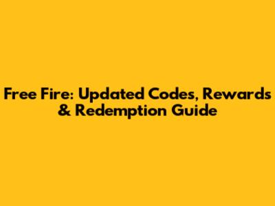 Free Fire: Updated Codes, Rewards & Redemption Guide