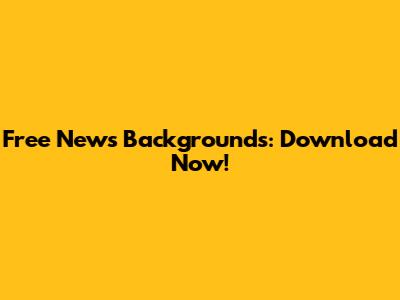 Free News Backgrounds: Download Now!