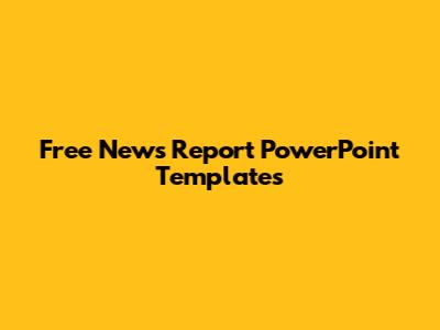 Free News Report PowerPoint Templates