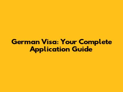 German Visa: Your Complete Application Guide